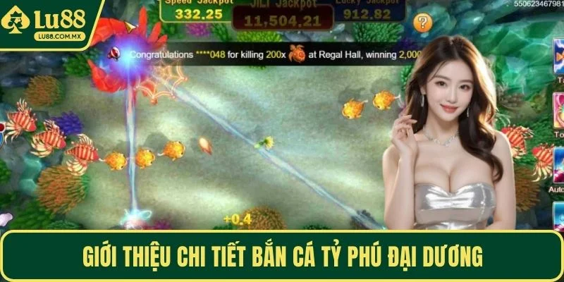 Giới thiệu chi tiết bắn cá Tỷ Phú Đại Dương